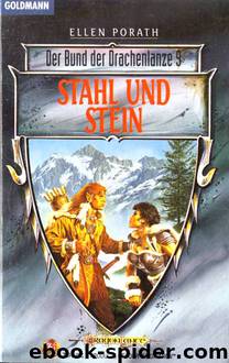 Der Bund der Drachenlanze 09 - Stahl und Stein by Ellen Porath