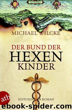 Der Bund der Hexenkinder by Wilcke Michael