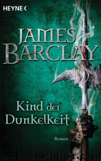 Der Bund des Raben Bd. 3 - Kind der Dunkelheit by James Barclay