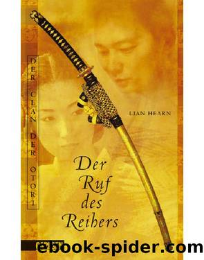 Der Clan der Otori â Der Ruf des Reihers by Lian Hearn