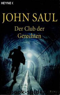 Der Club der Gerechten by Saul John