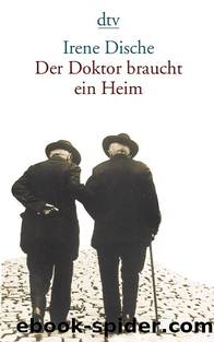 Der Doktor braucht ein Heim by Dische Irene