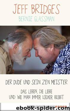 Der Dude und sein Zen Meister: Das Leben, die Liebe und wie man immer locker bleibt by Bridges Jeff