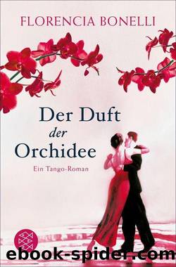 Der Duft der Orchidee: Roman (German Edition) by Florencia Bonelli