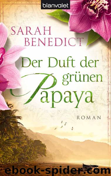 Der Duft der grünen Papaya by Sarah Benedict