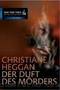 Der Duft des Moerders by Christiane Heggan