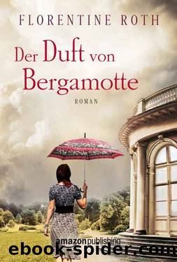 Der Duft von Bergamotte by Florentine Roth