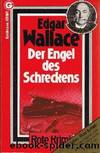 Der Engel des Schreckens by Wallace Edgar