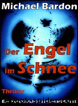 Der Engel im Schnee by Michael Bardon