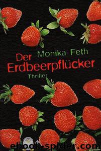 Der Erdbeerpfluecker by Feth Monika