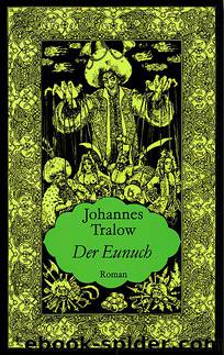 Der Eunuch by Tralow Johannes