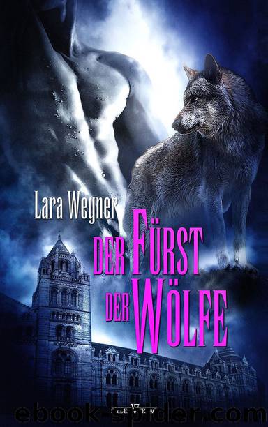 Der Fürst der Wölfe - Wegner, L: Fürst der Wölfe by Lara Wegner