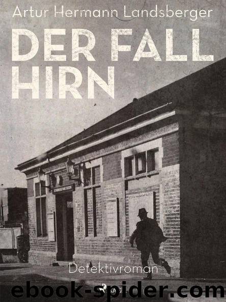 Der Fall Hirn by Artur Hermann Landsberger