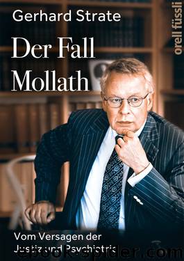 Der Fall Mollath · Vom Versagen der Justiz und Psychiatrie by Strate Gerhard