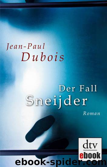 Der Fall Sneijder by Dubois Jean-Paul