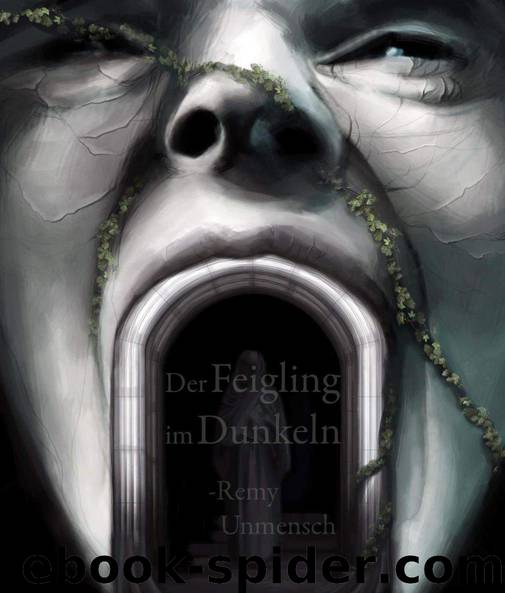 Der Feigling im Dunkeln (German Edition) by Unmensch Remy