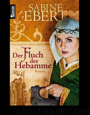 Der Fluch der Hebamme by Sabine Ebert