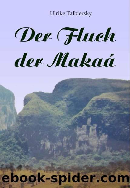 Der Fluch der MakaÃ¡ by Ulrike Talbiersky