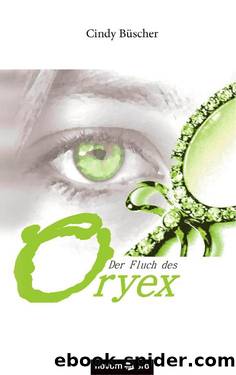 Der Fluch des Oryex (German Edition) by Büscher Cindy