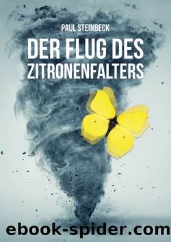 Der Flug des Zitronenfalters by Paul Steinbeck