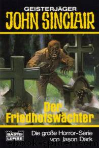 Der Friedhofswächter by Jason Dark