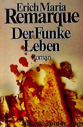 Der Funke Leben by Erich Maria Remarque