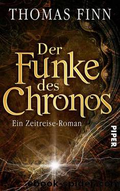 Der Funke des Chronos: Ein Zeitreise-Roman (German Edition) by Finn Thomas