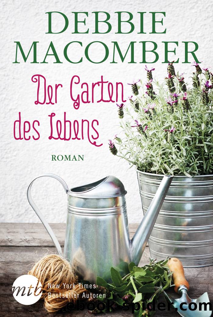 Der Garten des Lebens by Debbie Macomber