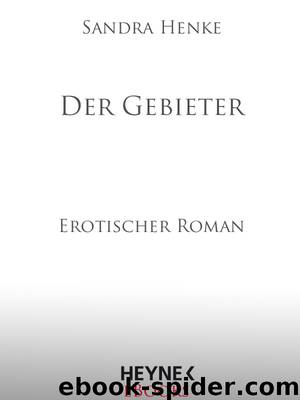 Der Gebieter - Henke, S: Gebieter by Henke Sandra