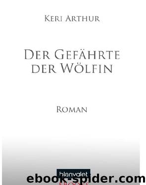 Der Gefährte Der Wölfin by Keri Arthur