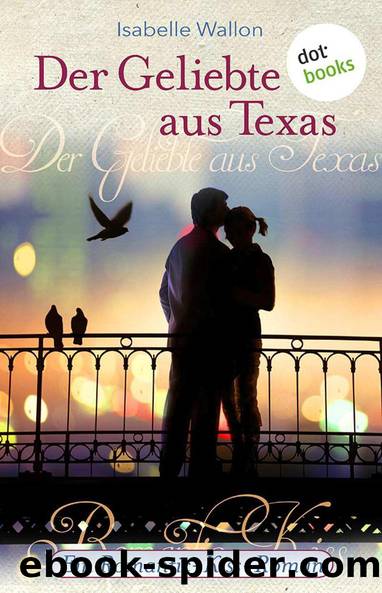 Der Geliebte aus Texas by Isabelle Wallon