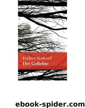 Der Geliebte by Esther Verhoef