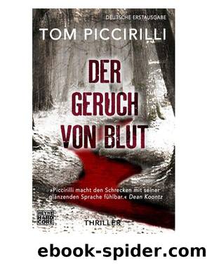 Der Geruch von Blut Thriller by Tom Piccirilli