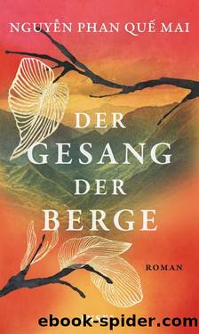 Der Gesang der Berge by Nguyễn Phan Quế Mai