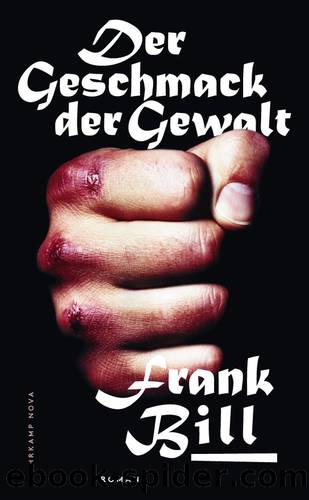 Der Geschmack der Gewalt by Bill Frank