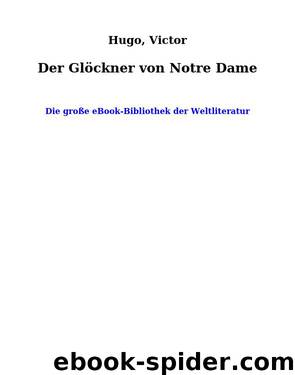 Der Glöckner von Notre Dame by Hugo Victor