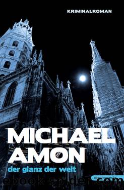 Der Glanz der Welt by Michael Amon