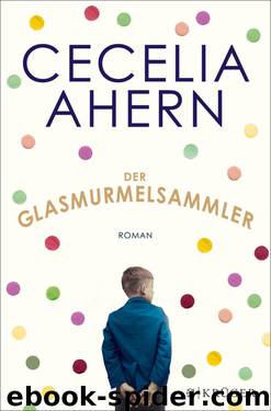 Der Glasmurmelsammler. Roman by Cecelia Ahern