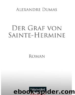 Der Graf von Sainte-Hermine - Dumas, A: Graf von Sainte-Hermine - Le Chevalier de Sainte-Hermine by Dumas Alexandre