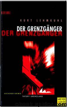 Der Grenzgänger by Kurt Lehmkuhl