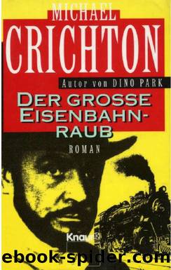 Der Grosse Eisenbahnraub: Roman by Michael Crichton