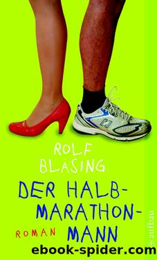 Der Halbmarathon-Mann by Bläsing Rolf