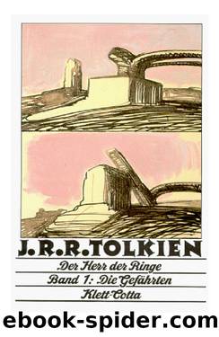 Der Herr Der Ringe. 1. Die Gefährten by Tolkien John R. R