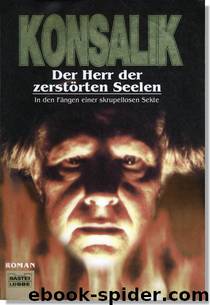 Der Herr der zerstörten Seelen by Heinz G. Konsalik