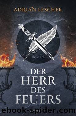 Der Herr des Feuers by Leschek Adrian