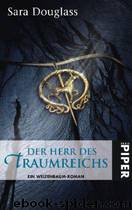 Der Herr des Traumreichs by Sara Douglass