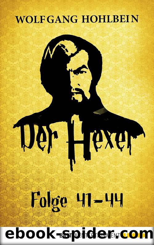 Der Hexer - Folge 41-44 by Wolfgang Hohlbein