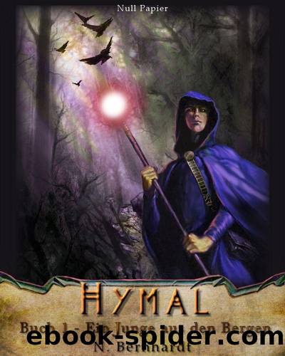 Der Hexer von Hymal, Buch I: Ein Junge aus den Bergen (German Edition) by Bernhardt N