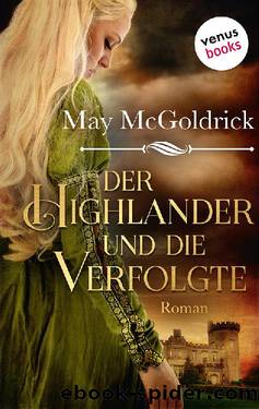 Der Highlander und die Verfolgte. Roman by May McGoldrick