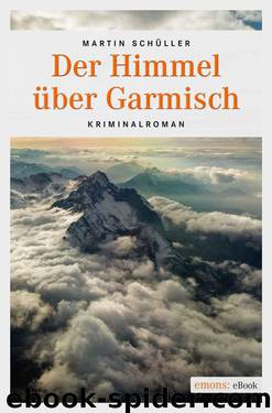 Der Himmel über Garmisch (German Edition) by Martin Schüller